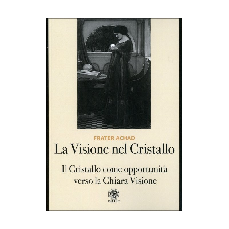 LA VISIONE DEL CRISTALLO DI FRATER ACHAD