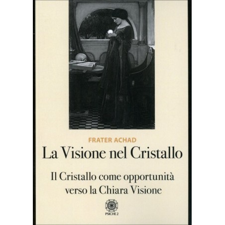 LA VISIONE DEL CRISTALLO DI FRATER ACHAD