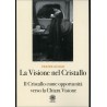 LA VISIONE DEL CRISTALLO DI FRATER ACHAD