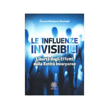 LE INFLUENZE INVISIBILI