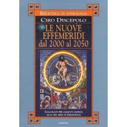 LE NUOVE EFFEMERIDI DAL 2000 AL 2050 DI CIRO DISCEPOLO