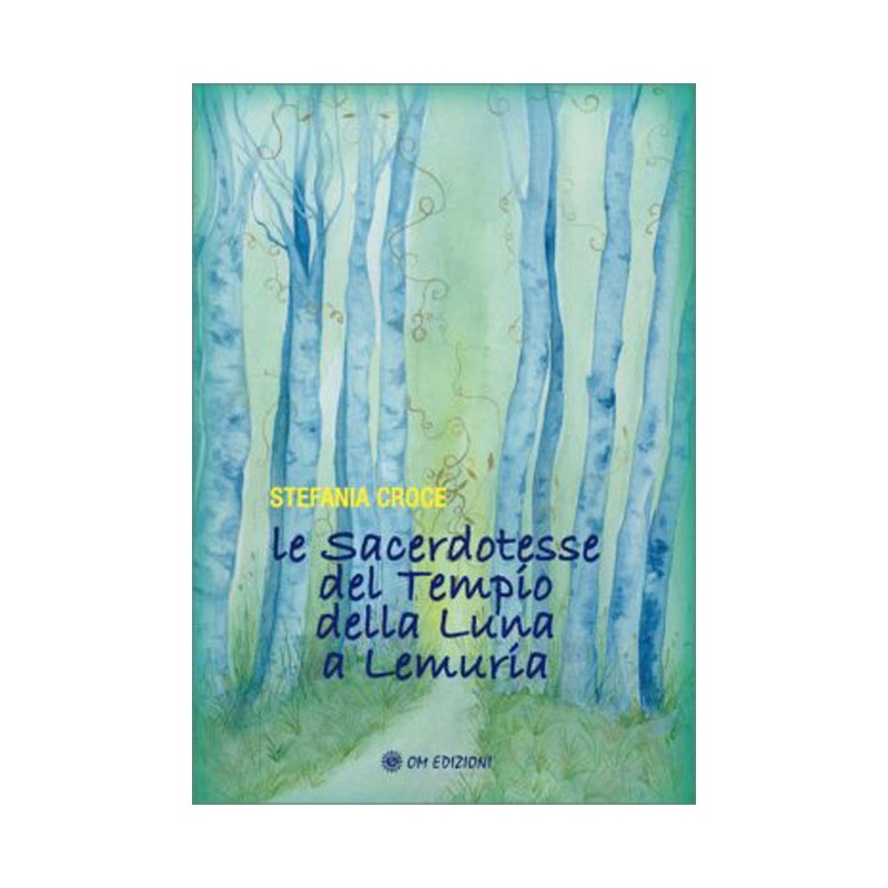 LE SACERDOTESSE DEL TEMPIO DELLA LUNA A LEMURIA DI STEFANIA CROCE