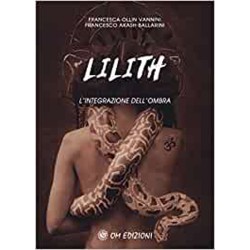 LILITH L'INTEGRAZIONE DELL' OMBRA DI FRANCESCA OLLIN VANNINI E FRANCESCO AKHSH BALLARINI