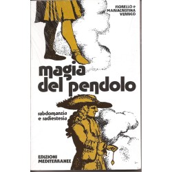 MAGIA DEL PENDOLO DI FIORELLO E MARIACRISTINA VERRICO