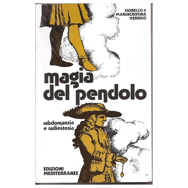 MAGIA DEL PENDOLO DI FIORELLO E MARIACRISTINA VERRICO