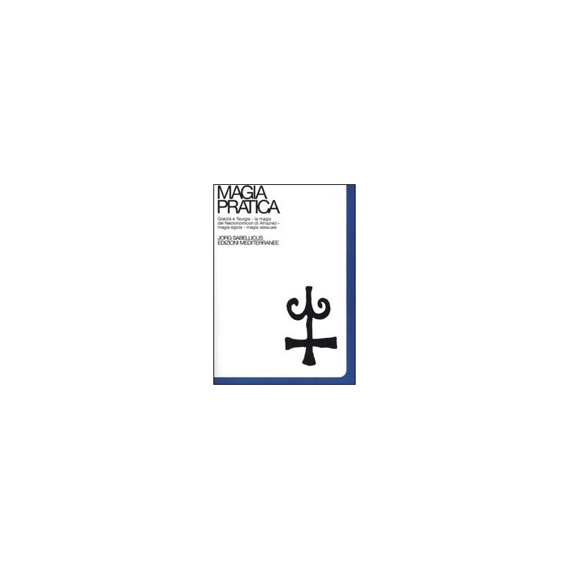 MAGIA PRATICA DI JORG SABELLICUS VOL.4