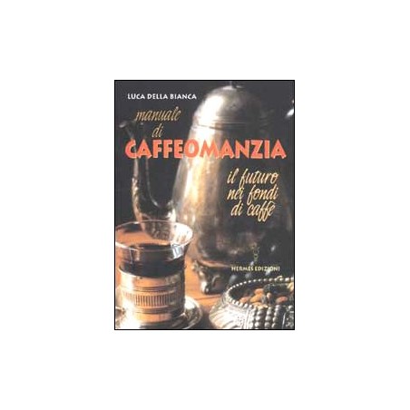 MANUALE DI CAFFEOMANZIA
