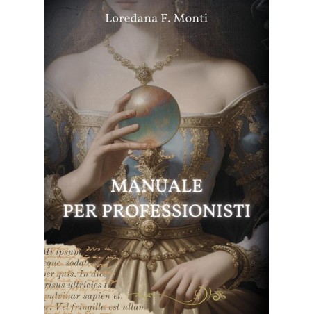 MANUALE PER PROFESSIONISTI DI LOREDANA MONTI