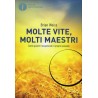 MOLTE VITE , MOLTI MAESTRI