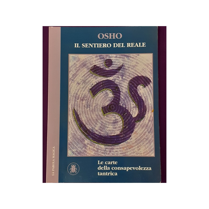 OSHO IL SENTIERO DEL REALE