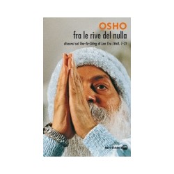 OSHO: FRA LE RIVE DEL NULLA