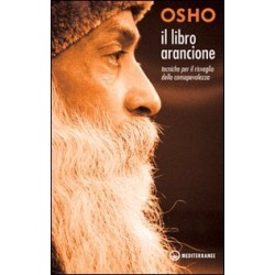 OSHO: IL LIBRO ARANCIONE - TECNICHE DI MEDITAZIONE