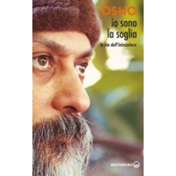 OSHO: IO SONO LA SOGLIA