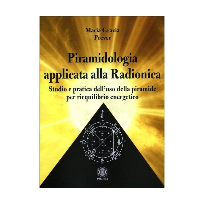 PIRAMIDOLOGIA APPLICATA ALLA RADIONICA DI MARIA GRAZIA PREVER