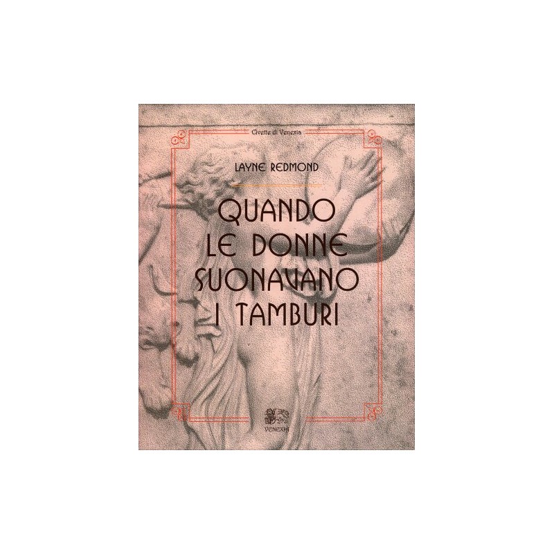 QUANDO LE DONNE SUONAVANO I TAMBURI DI LAYNE REDMOND