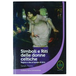 SIMBOLI E RITI DELLE DONNE CELTICHE DI SARAH PERINI