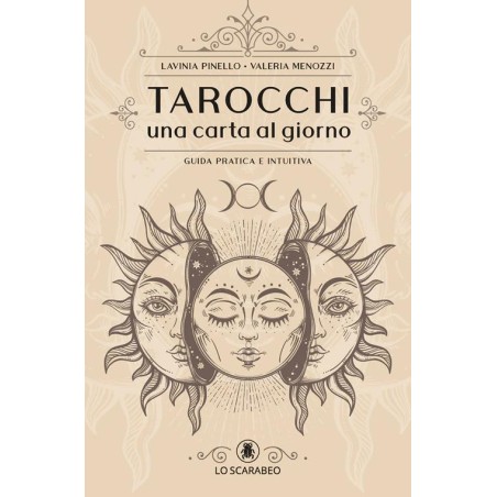 TAROCCHI - UNA CARTA AL GIORNO DI LAVINIA PINELLO E VALERIA MENOZZI
