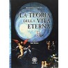 TEORIA DELLA VITA ETERNA DI RODNEY COLLIN