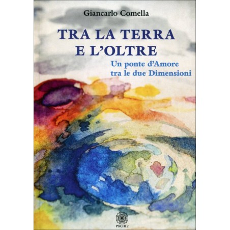 TRA LA TERRA E L'OLTRE DI GIANCALO COMEDIA