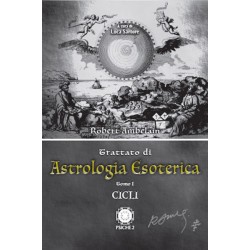 TRATTATO DI ASTROLOGIA ESOTERICA DI ROBERT AMBERLAIN TOMO I